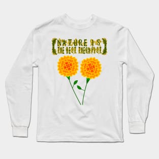 Nature Is The Best Therapist Long Sleeve T-Shirt